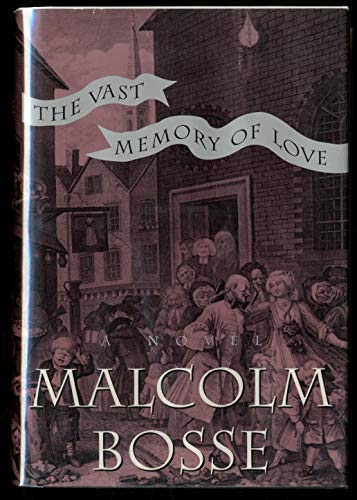The Vast Memory of Love (9780395629437) by Bosse, Malcolm