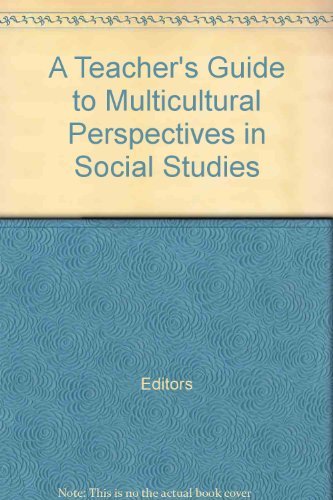 A Teacher's Guide to Multicultural Perspectives in Social Studies (9780395632932) by Editors