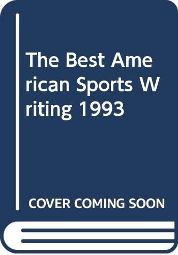 Imagen de archivo de The Best American Sports Writing, 1993 a la venta por Better World Books