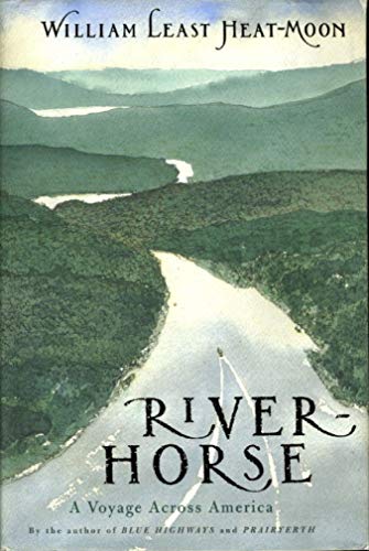 Stock image for River-Horse : A Voyage Across America for sale by Mom and Pop's Book Shop,