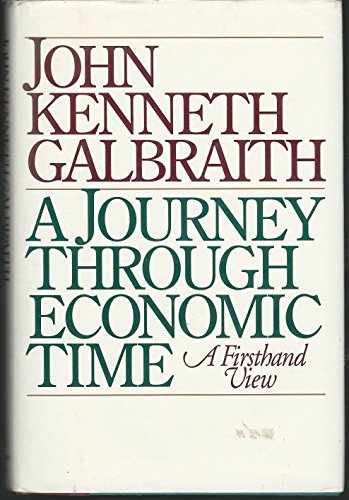 Beispielbild fr A Journey Through Economic Time: A Firsthand View zum Verkauf von Wonder Book