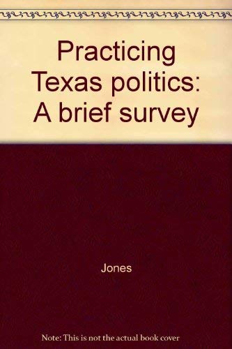 Stock image for Practicing Texas politics: A brief survey for sale by HPB-Diamond