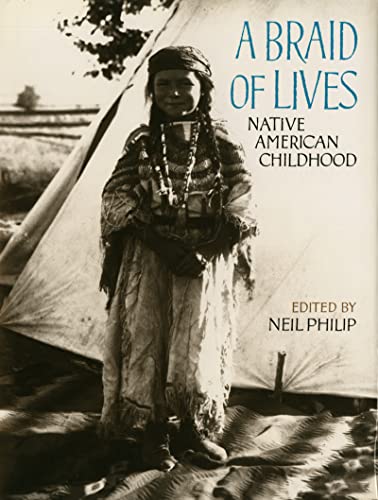 Stock image for A Braid of Lives : Native American Childhood for sale by Better World Books