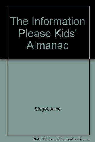 Information Please Kids' Almanac 1993 (9780395647370) by Siegel, Alice