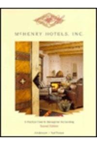 McHenry Hotels, Inc.: A Practice Case in Principles of Accounting (9780395655184) by Anderson, Henry; Van Trease, Sandra