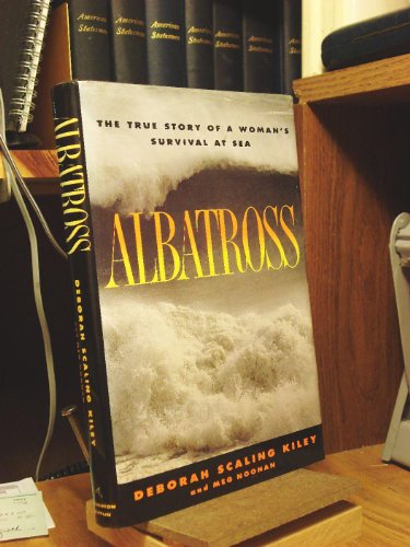 Stock image for Albatross: The True Story of a Womans Survival at Sea for sale by KuleliBooks