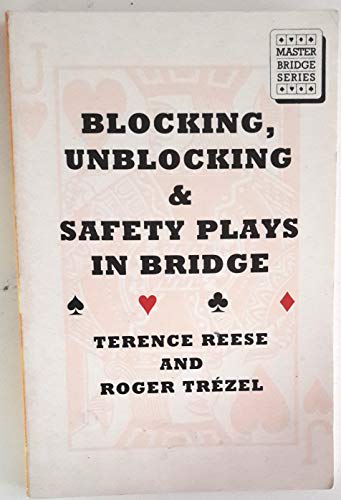 Stock image for Blocking and Unblocking and Safety Plays in Bridge (Master Bridge Series) for sale by Wonder Book