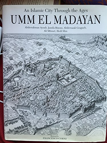 Umm El Madayan An Islamic City through the Ages