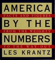 Beispielbild fr America by the Numbers : Facts and Figures from the Weighty to the Way-Out zum Verkauf von Lighthouse Books and Gifts