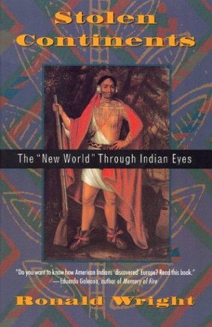 Beispielbild fr Stolen Continents : The Americas Through Indian Eyes since 1492 zum Verkauf von Better World Books