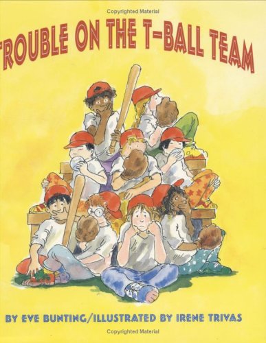 Beispielbild fr Trouble on the T-Ball Team zum Verkauf von Better World Books