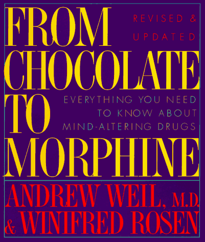 9780395660799: From Chocolate to Morphine: Everything You Need to Know about Mind-Altering Drugs