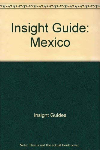 Insight Guide: Mexico (9780395661796) by Insight Guides