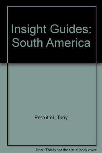Insight Guides: South America (9780395661925) by Insight Guides