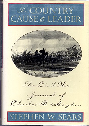 9780395663608: For Country, Cause and Leader: Civil War Journal of Charles B. Haydon