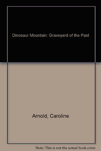 9780395665039: Dinosaur Mountain: Graveyard of the Past