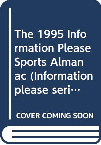 Stock image for The 1995 Information Please Sports Almanac for sale by Better World Books