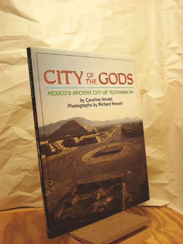 9780395665848: City of the Gods: Mexico's Ancient City of Teotihuac an