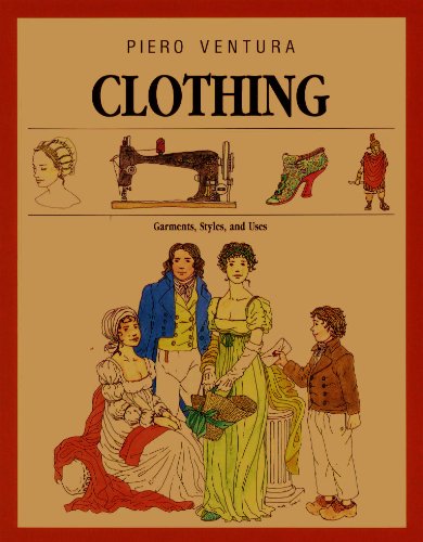 Stock image for Clothing : Garments, Styles, and Uses for sale by Better World Books