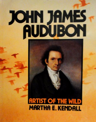 Stock image for John James Audubon Artist of the Wild for sale by Liberty Book Shop