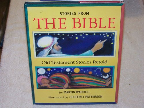 Stories from the Bible: Old Testament Stories Retold (9780395669020) by Waddell, Martin