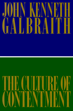 The Culture of Contentment (9780395669198) by Galbraith, John Kenneth