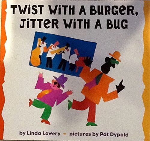 Beispielbild fr Twist with a Burger, Jitter with a Bug zum Verkauf von Better World Books