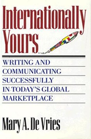 Beispielbild fr Internationally Yours : Writing and Communicating Successfully in Today's Global Marketplace zum Verkauf von Better World Books