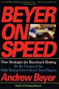 Beyer on Speed: New Strategies for Racetrack Betting