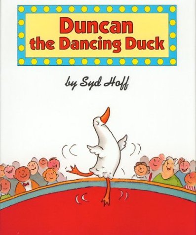 Beispielbild fr Duncan the Dancing Duck zum Verkauf von Better World Books