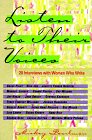 Imagen de archivo de Listen to Their Voices: Twenty Interviews With Women Who Write a la venta por Concordia Books