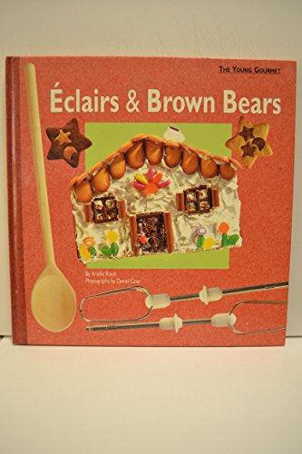 Beispielbild fr Eclairs and Brown Bears zum Verkauf von Better World Books