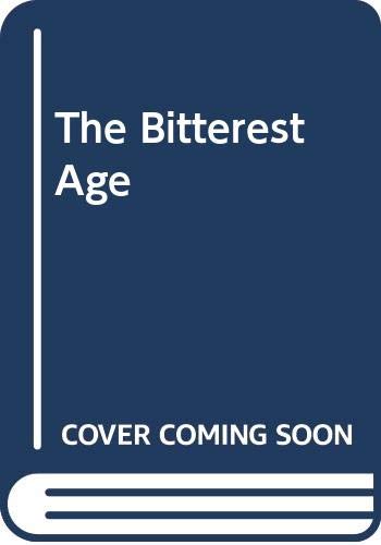 9780395686294: The Bitterest Age