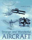 Stock image for Strange and Wonderful Aircraft for sale by Better World Books