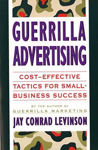 Beispielbild fr Guerrilla Advertising: Cost-Effective Techniques for Small-Business Success (Guerrilla Marketing) zum Verkauf von WorldofBooks