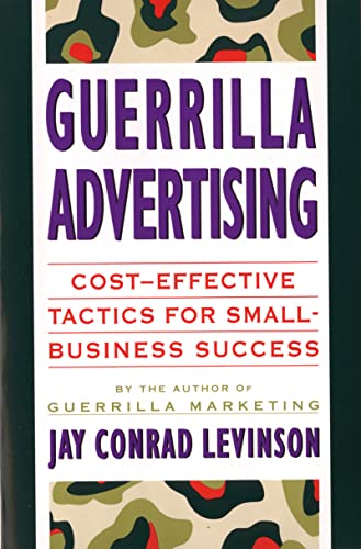 Imagen de archivo de Guerrilla Advertising: Cost-Effective Techniques for Small-Business Success a la venta por SecondSale