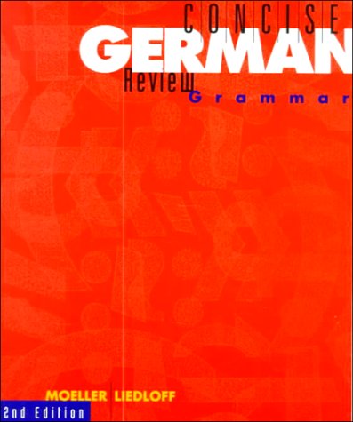 Concise German Review Grammar (9780395688755) by Moeller, Jack; Liedloff, Helmut