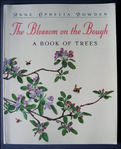 Beispielbild fr The Blossom on the Bough: A Book of Trees zum Verkauf von Half Price Books Inc.