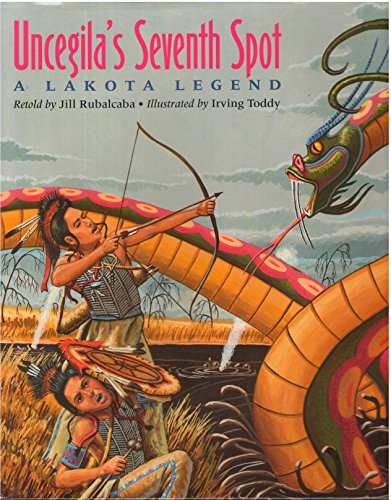 Stock image for Uncegila's Seventh Spot : A Lakota Legend for sale by Better World Books