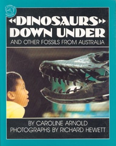 Dinosaurs Down Under: And Other Fossils from Australia (9780395691199) by Arnold, Caroline