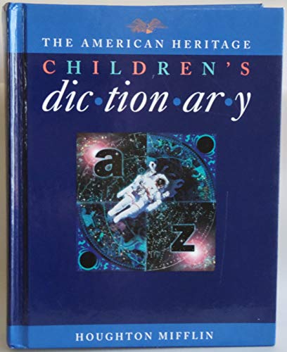 Imagen de archivo de The American Heritage Children's Dictionary/Ages 8-11 Grades 3-6 a la venta por SecondSale