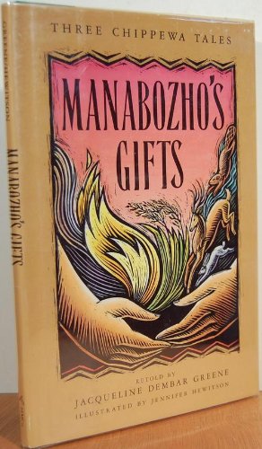 Beispielbild fr Manabozho's Gifts: Three Chippewa Tales zum Verkauf von Gulf Coast Books