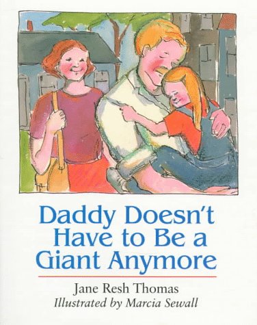 Imagen de archivo de Daddy Doesn't Have to Be a Giant Anymore a la venta por Better World Books