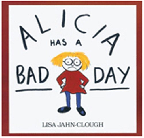 Imagen de archivo de Alicia Has a Bad Day a la venta por SecondSale