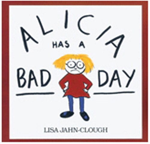 9780395694541: Alicia Has a Bad Day