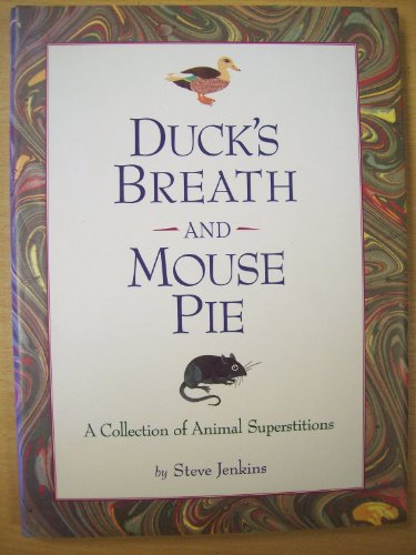 Beispielbild fr Duck's Breath and Mouse Pie: A Collection of Animal Superstitions zum Verkauf von WorldofBooks