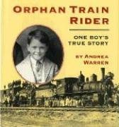 Imagen de archivo de Orphan Train Rider : One Boy's True Story a la venta por Better World Books