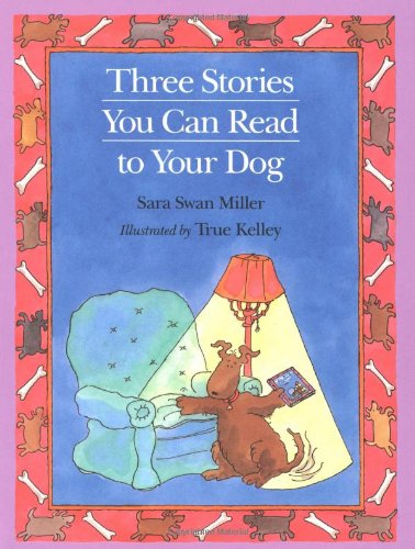 Beispielbild fr Three Stories You Can Read to Your Dog zum Verkauf von Better World Books