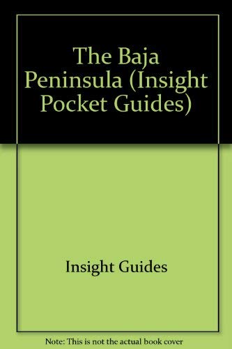 Imagen de archivo de Baja Peninsula (Insight Pocket Guides) Plus Pullout Map a la venta por HPB-Emerald