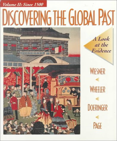 Discovering the Global Past: A Look at the Evidence; Volume II: since 1500